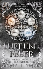 Luft und Feuer | Florian Frankhauser | deutsch