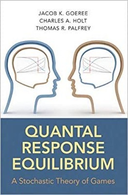 Quantal Response Equilibrium : A Stochastic Theory of Games Hardc