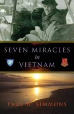 Seven Miracles in Vietnam - Paperback By Simmons, Paul W - GOOD