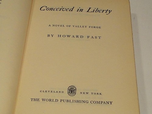Conceived in Liberty - Howard Fast A novel of Valley Forge HC w/DJ 1944 Forum - Picture 4 of 6
