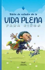 Biblia de Estudio de la Vida Plena Para Niños (Hardback)