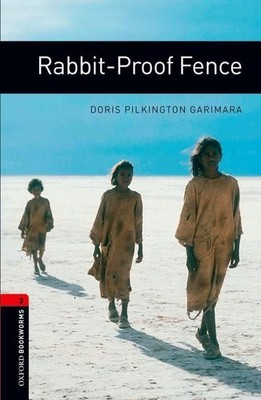 Oxford Bookworms Library: Level 3:: Rabbit-Proof Fence Reader