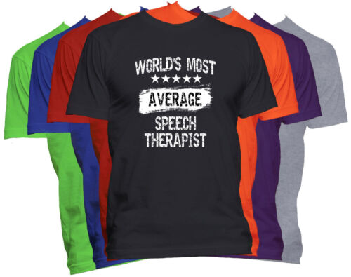 World's Most Average SPEECH THERAPIST T Shirt Funny Career Job Occupation Shirt - Picture 1 of 1