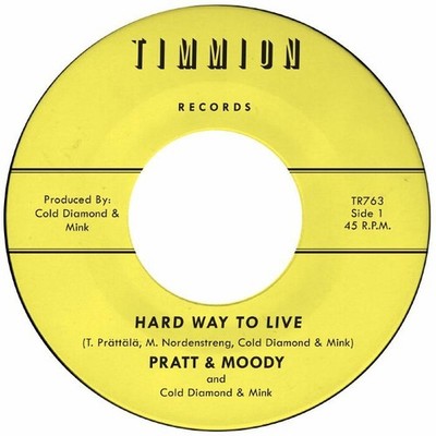 Pratt & Moody with Cold Diamond & Mink Hard Way to Live/You Bring Me Joy (Vinyl)
