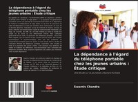 La DéPendance à L'éGard Du TéLéPhone Portable Chez Les Jeunes Urbains : ÉTude...