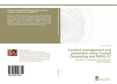 Content management and protection using Trusted Computing and MPEG-21 Florian Sc