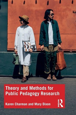 Theory and Methods for Public Pedagogy Research Karen Charman (u. a.) Buch 2021