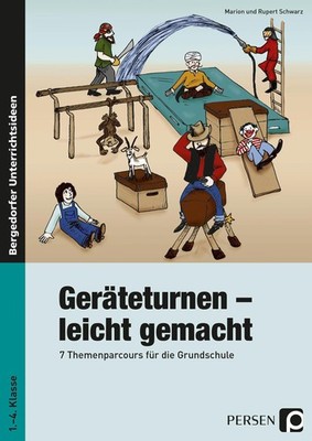 Geräteturnen - leicht gemacht (1. bis 4. Klasse) Marion Schwarz