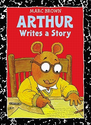 Arthur Writes a Story: An Arthur Adventure (Arthur Adventure Series) by Brown,