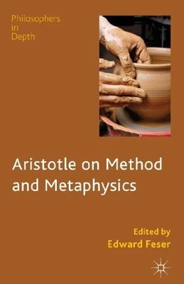 Aristotle on Method and Metaphysics (Philosophers in Buch Palgrave Macmillan
