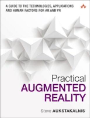 Usability Ser.: Practical Augmented Reality : A Guide to the Technologies, ...