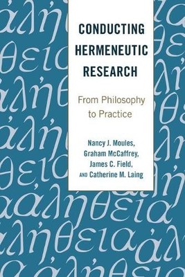Conducting Hermeneutic Research - 9781433127328