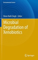 Microbial Degradation Of Xenobiotics Shree Nath Singh