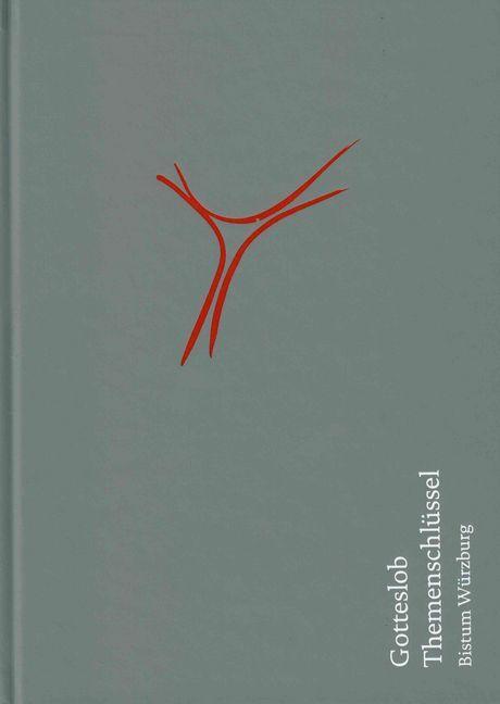 Gotteslob - Themenschlüssel Ausgabe Bistum Würzburg | deutsch