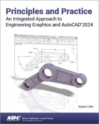 Principles and Practice An Integrated Approach to Engineering Graphics and