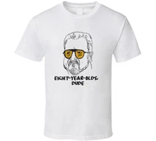 The Big Lebowski Walter Sobchak Eight-year-olds, Dude Quote T Shirt