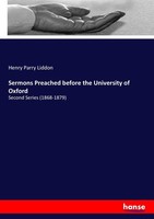 Sermons Preached Before The University Of Oxford Henry Parry Liddon