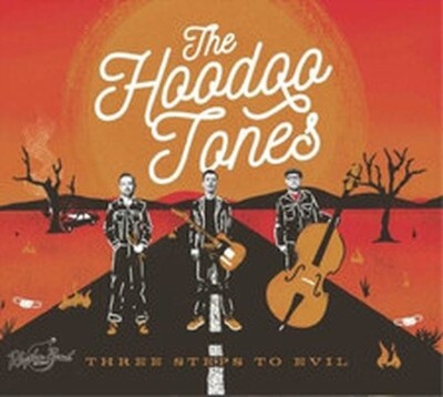 THE HOODOO TONES THREE STEPS TO EVIL (CD) ALBUM