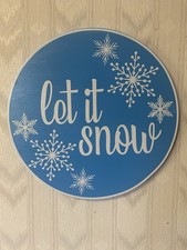 Wood Decorative Sign “Let It Snow” 14” Circle