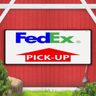 FedEx With Graphics Pick-Up Here Caution Notice Banner Sign