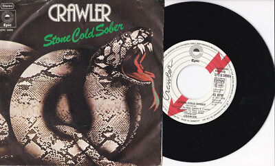 Crawler  -Stone Cold Sober / Sold On Down The Line- 7'' 45 Epic  (EPC 5496)