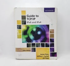 Guide to TCP/IP: IPv6 and IPv4, Tittel, Ed,Carrell, Jeffrey L.,Pyles, James
