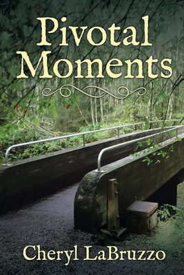 Cheryl Labruzzo | Pivotal Moments | Taschenbuch | Englisch (2016) | AuthorHouse