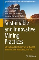 Sustainable And Innovative Mining Practices Amit Kumar Gorai