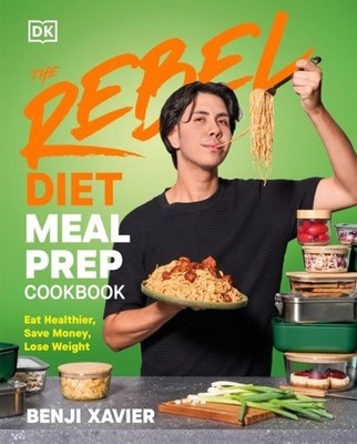 The Rebel Diet Meal Prep Cookbook by Benji Xavier Hardback