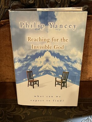 HARDBACK Reaching for the Invisible God What We Expect to Find Philip Yancey