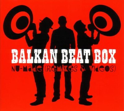 Balkan Beat Box Nu-Made (Remixes & Videos) (CD) Album