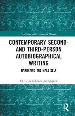 Contemporary Second- and Third-Person Autobiographical Writing: Narrating the Ma