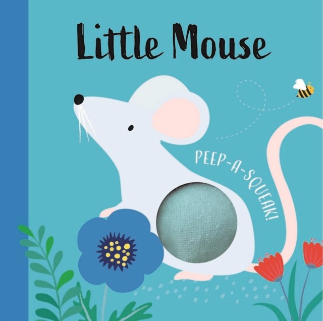 Little Mouse Peep-a-Squeak! (Hardback Book)