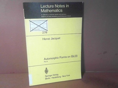 Automorphic Forms on GL (2): Part 2. (= Lecture Notes in Mathematics, Band 278).