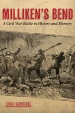 Milliken`s Bend – A Civil War Battle in History and Memory Barnickel Hardback