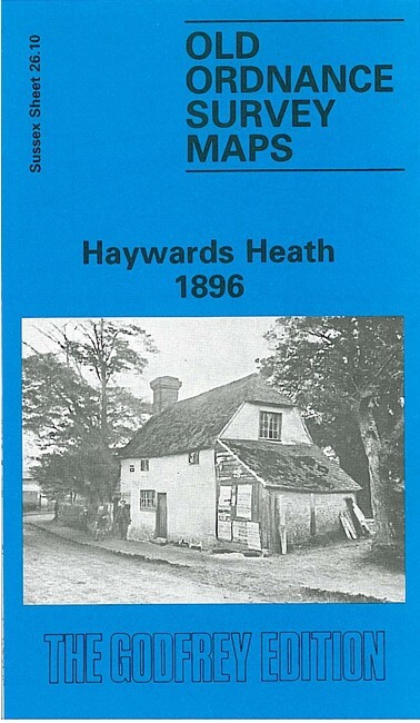 Haywards Heath 1896  Sussex Sheet 26.10 by Judy Middleton