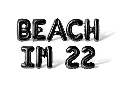 BEACH IM 22 Letter & Number Balloon Banner - 22nd Birthday Party Decorations