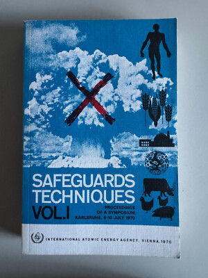 SAFEGUARDS TECHNIQUES VOL I - INTERNATIONAL ATOMIC ENERGY AGENCY -PAPERBACK BOOK