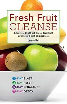Fresh Fruit Cleanse: Detox, Lose Weight and Restore Your... | Buch | Zustand gut