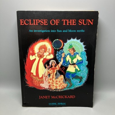 Eclipse of the Sun and Moon Myths by Janet E. McCrickard  Paperback Book 1990