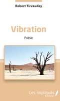 Vibration PoéSie Robert Tirvaudey Taschenbuch 136 S. FranzöSisch 2022