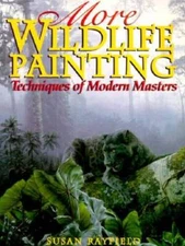 More Wildlife Painting: Techniques of Modern Masters - Paperback - VERY GOOD