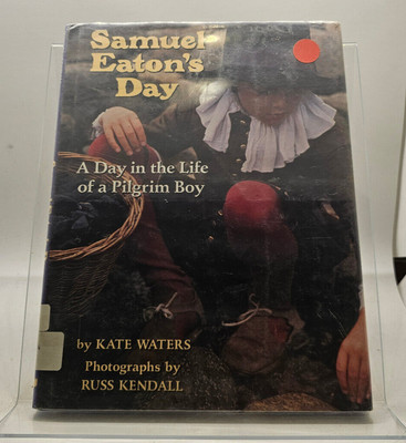 Kate Wate Samuel Eaton's Day A Day in the Life of a Pilgrim Boy Book 1996 NSP