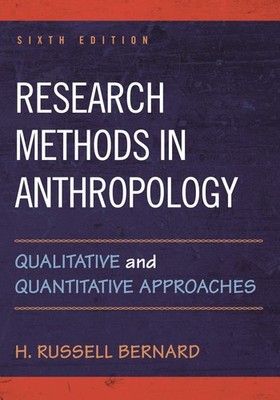 Research Methods in Anthropology by H. Russell Bernard