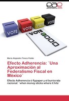 Efecto Adherencia: ¨Una AproximacióN Al Federalismo Fiscal En MéXico¨ MaríA Alej
