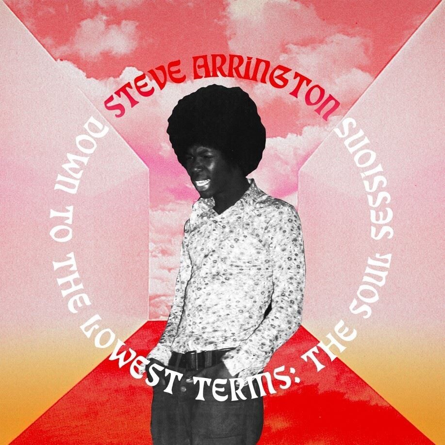 Steve Arrington - Down to the Lowest Terms: The Soul Sessions Vinyl 12"" Record