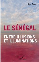 Ngor Dieng | Le SéNéGal Entre Illusions Et Illuminations | Taschenbuch (2022)