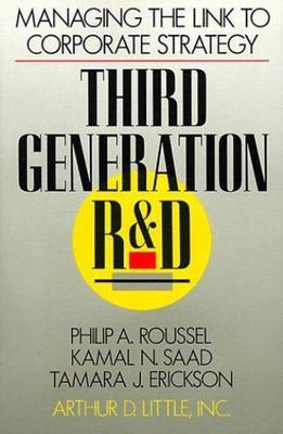 Third Generation R & D: Managing the Link to Cor- hardcover, 0875842526, Roussel