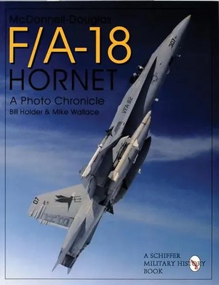 McDonnell Douglas F/A-18 Hornet | A Photo Chronicle | Bill Holder (u. a.) | Buch