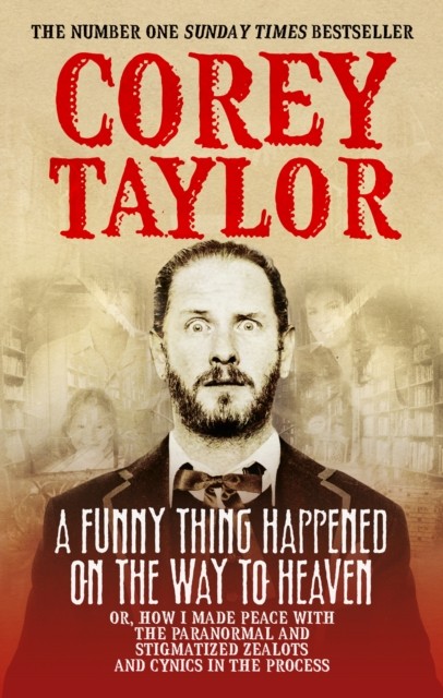 A Funny Thing Happened On The Way To Heaven by Corey Taylor (Paperback Book) - Image 3